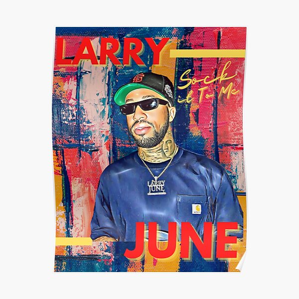Larry June Sock It To Me Poster RB0208 product Offical larry june Merch
