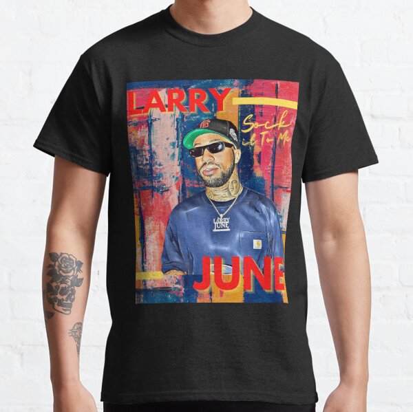 Larry June Sock It To Me Classic T-Shirt RB0208 product Offical larry june Merch