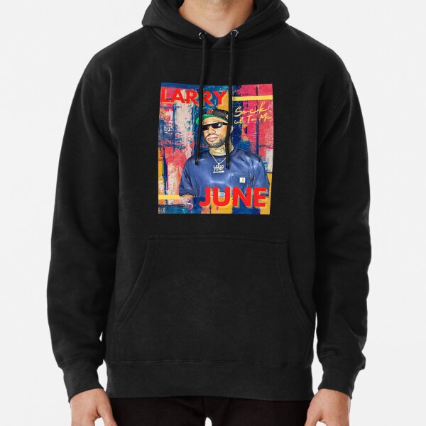 Larry June Sock It To Me    Pullover Hoodie RB0208 product Offical larry june Merch
