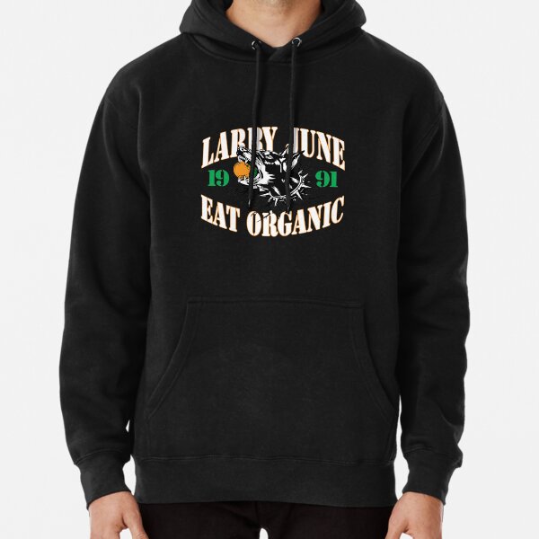 Larry June Merch Larry June Eat Organic Pullover Hoodie RB0208 product Offical larry june Merch